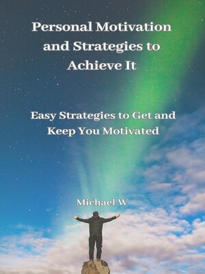 cover image of Personal Motivation and Strategies to Achieve It